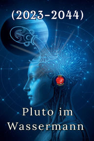Title: Pluto im Wassermann (2023-2044), Author: Alina Rubi
