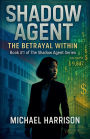 Shadow Agent: The Betrayal Within