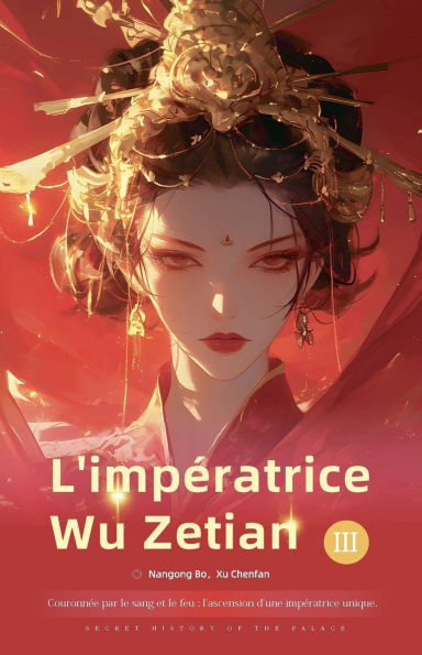 CouronnÃ¯Â¿Â½e par le sang et le feu: ImpÃ¯Â¿Â½ratrice Wu Zetian