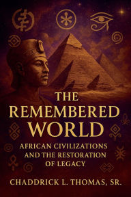 Download free epub books for nook The Remembered World (English literature) by Chaddrick L Thomas Sr 9798231995547 
