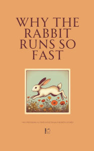Title: Why the Rabbit Runs So Fast And Other Bilingual Portuguese-English Children's Stories, Author: Pomme Bilingual