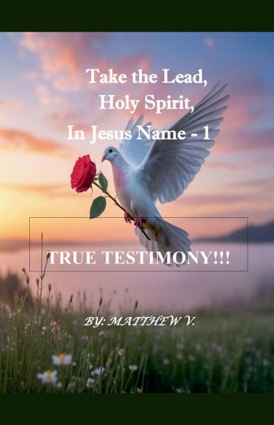 Take the Lead Holy Spirit Jesus Name - 1