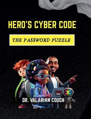 Hero's Cyber Code; The Password Puzzle