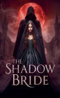 The Shadow Bride