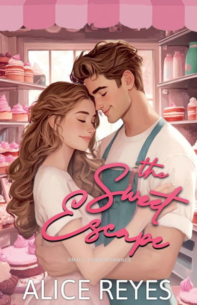 The Sweet Escape: Small Town Romance