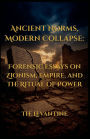 Ancient Norms, Modern Collapse: Forensic Essays on Zionism, Empire, and the Ritual of Power