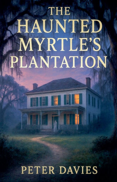 The Haunted Myrtle's plantation