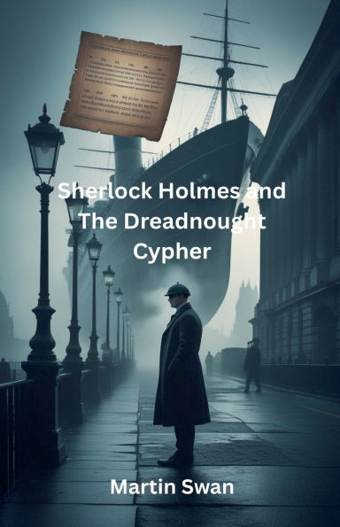 Sherlock Holmes and The Dreadnought Cypher