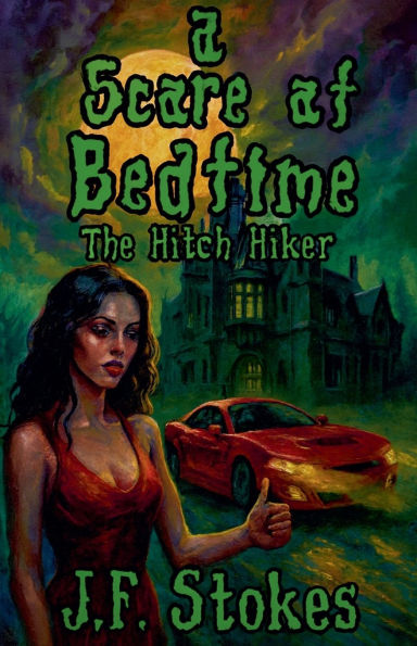 A Scare at Bedtime: The Hitch Hiker