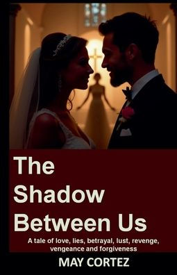 The Shadow Between Us