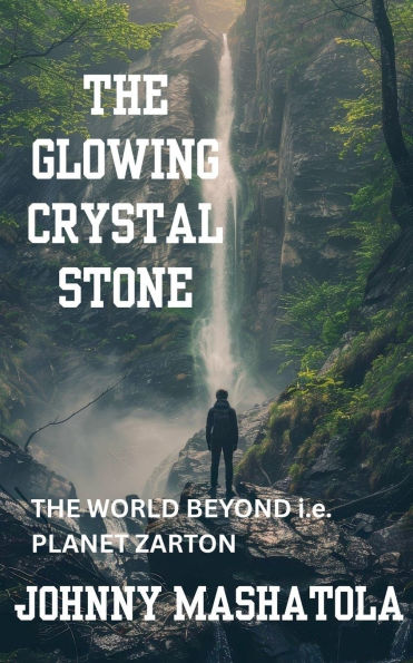The Glowing Crystal Stone - World Beyond i.e. Planet Zarton