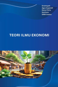 Title: Teori Ilmu Ekonomi, Author: Erwinsyah