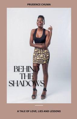 Behind the shadows: A tale of love, lies and lessons