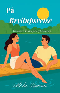 Title: PÃ¯Â¿Â½ Bryllupsreise, Author: Alishe Simeon