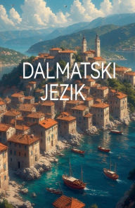 Title: Dalmatski Jezik, Author: T V