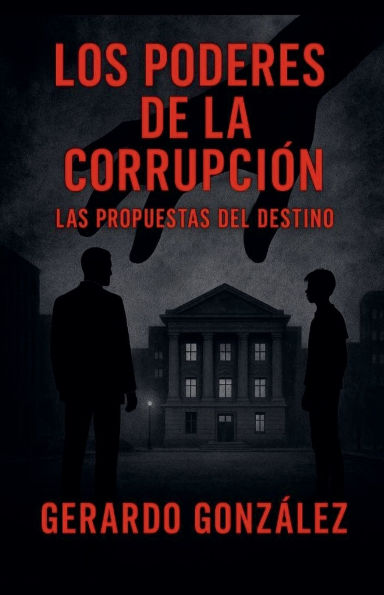 Los poderes de la corrupciï¿½n: las propuestas del destino