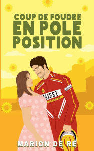Title: Coup de foudre en pole position, Author: Marion de Rï