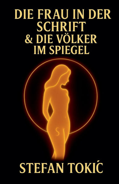 Die Frau in der Schrift & die VÃ¯Â¿Â½lker im Spiegel