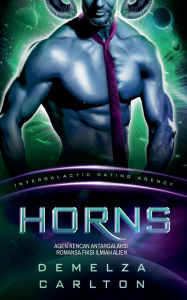 Title: Horns: Agen Kencan Antargalaksi Romansa Fiksi Ilmiah Alien, Author: Demelza Carlton