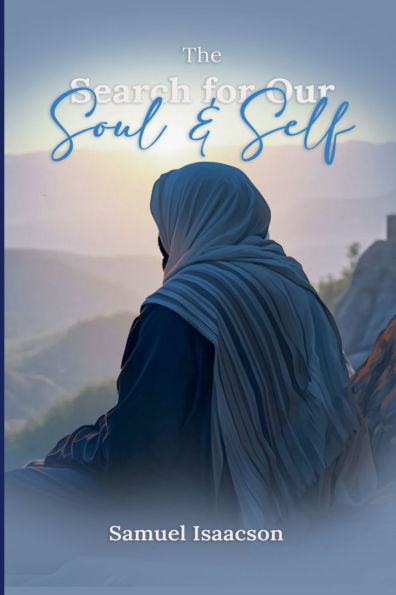 The Search For Our Soul And Self