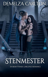 Title: Stenmester: En Beskyttende Gargoyle-Romance, Author: Demelza Carlton
