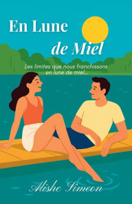 Title: En Lune de Miel, Author: Alishe Simeon