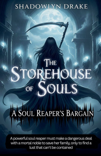 The Storehouse of Souls: A Soul Reaper's Bargain