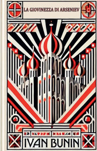 Title: La Giovinezza di Arseniev, Author: Ivan Bunin