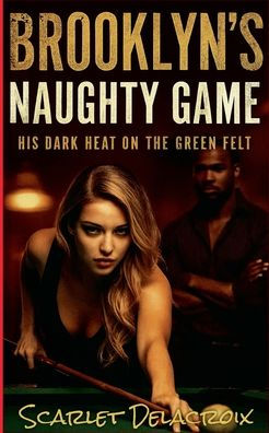Brooklyn's Naughty Game: His Dark Heat on the Green Felt