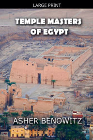 Title: The Temple Masters of Egypt, Author: Asher Benowitz