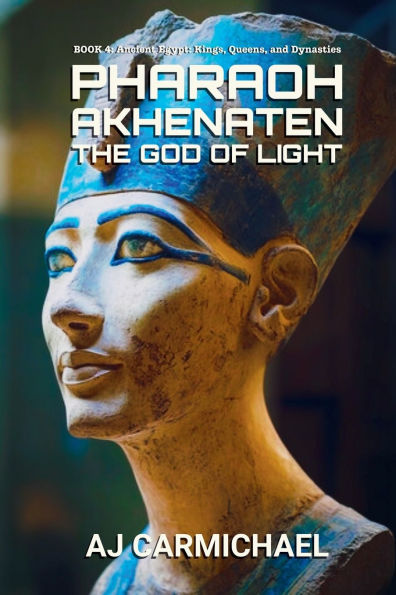 Pharaoh Akhenaten, The God of Light
