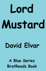 Title: Lord Mustard, Author: David Elvar