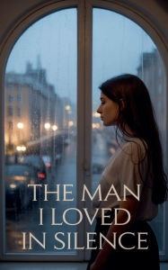 Title: The Man I Loved in Silence, Author: C Manaous