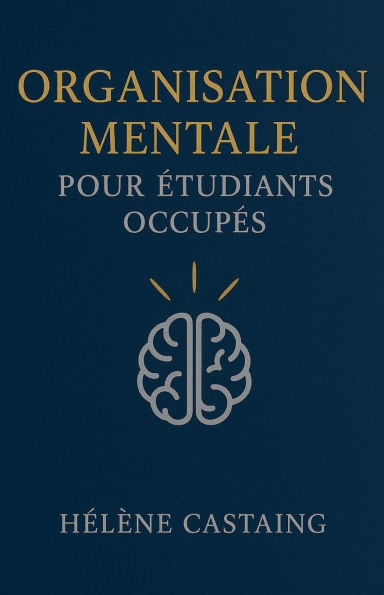 Organisation mentale pour Ã¯Â¿Â½tudiants occupÃ¯Â¿Â½s