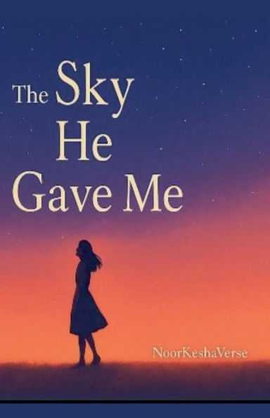 The Sky He Gave Me