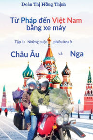 Title: Từ PhÃ¯Â¿Â½p đến Việt Nam bằng xe mÃ¯Â¿Â½y, Author: Thi Hong Thinh Doan