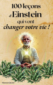 Title: 100 LeÃ¯Â¿Â½ons d'Einstein Qui Vont Changer Votre Vie, Author: Manon Girard