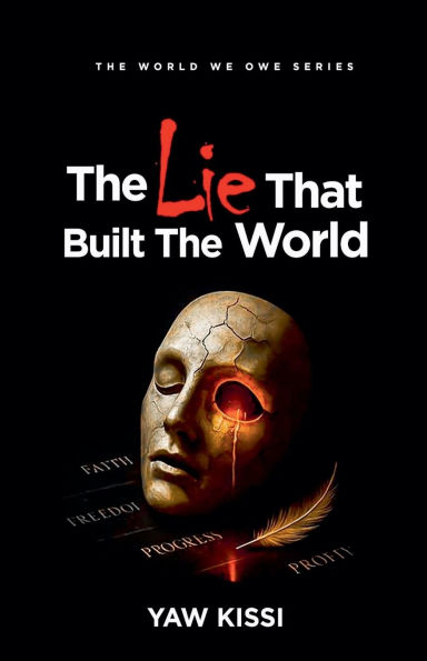 The Lie That Built World