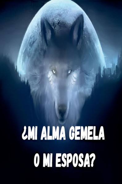 �Mi alma gemela o mi esposa?
