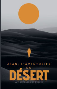 Title: Jean, l'aventurier du dÃ¯Â¿Â½sert, Author: Mathema