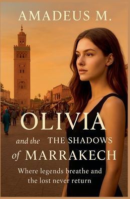 Olivia and the Shadows of Marrakech