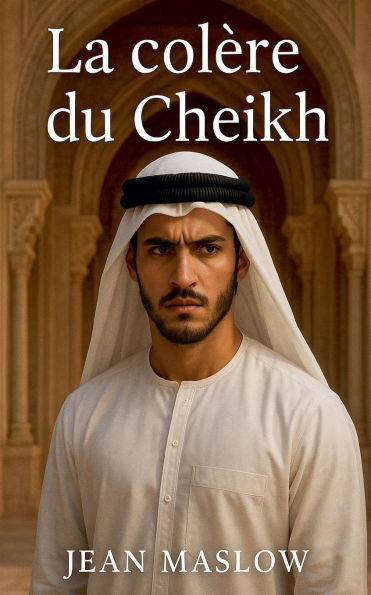 La Colï¿½re du Cheikh