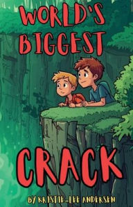 Title: World's Biggest Crack, Author: Kristie-Lee Andersen