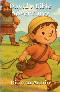 Title: David's Bible Adventures, Author: Dianna Aubin