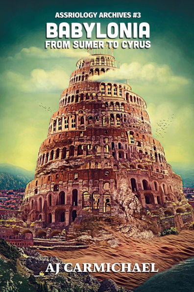 Babylonia, From Sumer to Cyrus