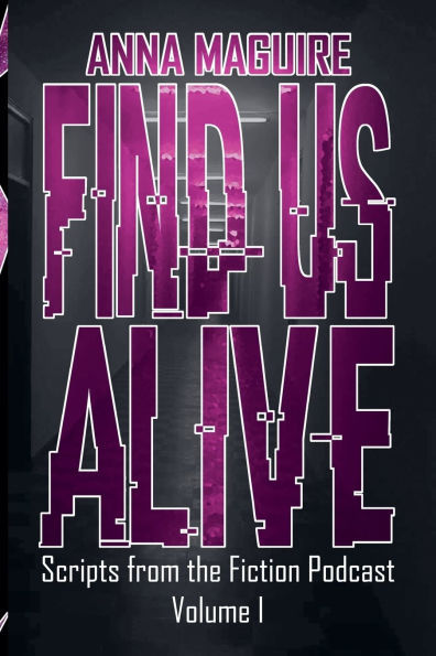 Find Us Alive Volume I