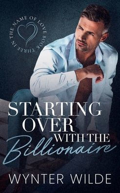 Starting Over with the Billionaire