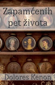 Title: Zapamcenih pet zivota, Author: Dolores Cannon