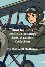 Hunt for Junia Omnibus Hexalogy Special Edition Collection