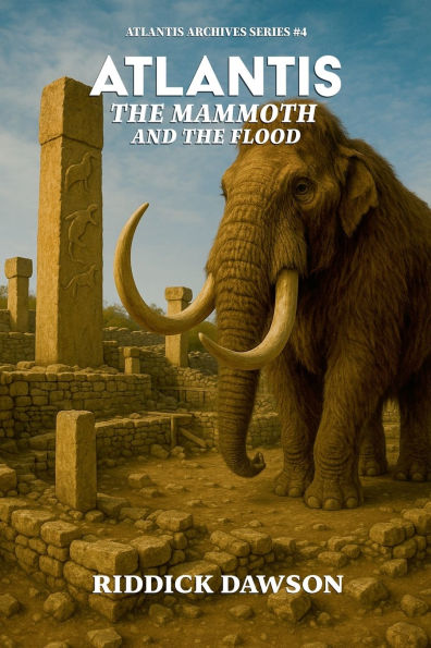 Atlantis, the Mammoth, and the Flood